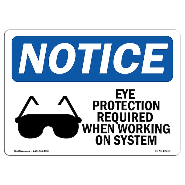 OSHA, Eye Protection Required When With Symbol, 24in X 18in Rigid Plastic, OS-NS-P-1824-L-12357